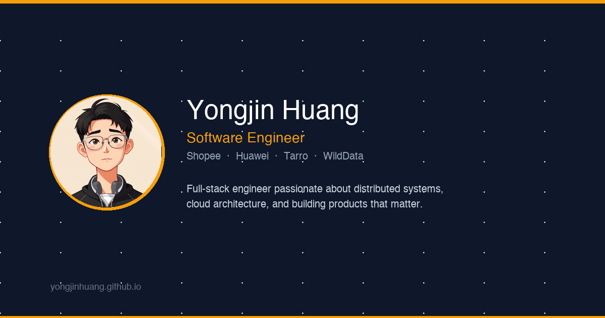 Yongjin Huang — Software Engineer | Shopee, Huawei, Tarro | Yongjin Huang